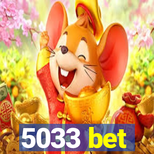 5033 bet