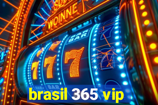 brasil 365 vip