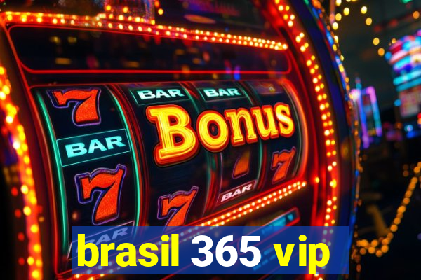 brasil 365 vip