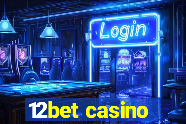 12bet casino