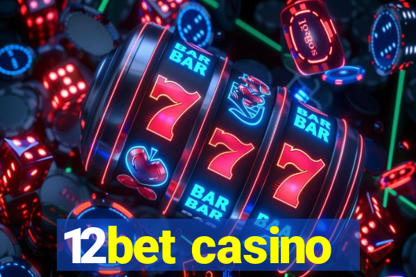 12bet casino