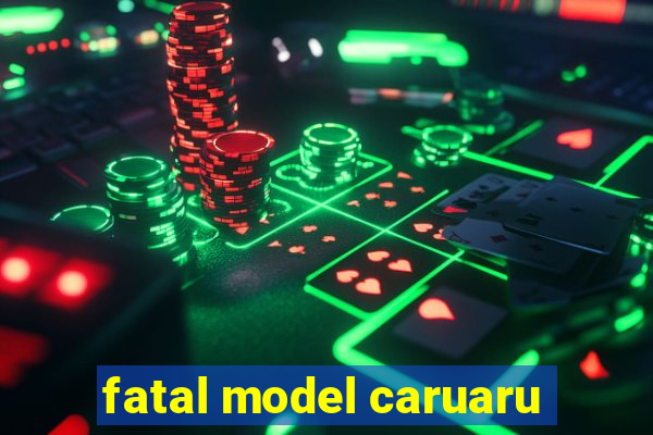 fatal model caruaru