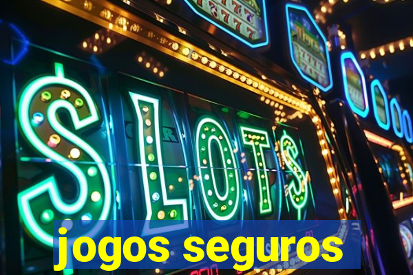 jogos seguros