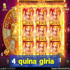 4 quina giria