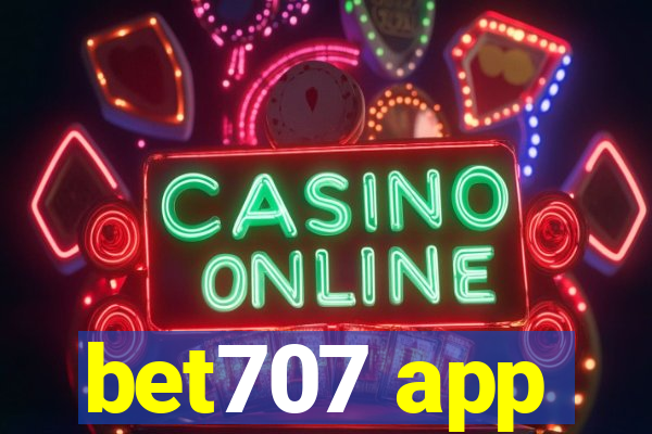 bet707 app