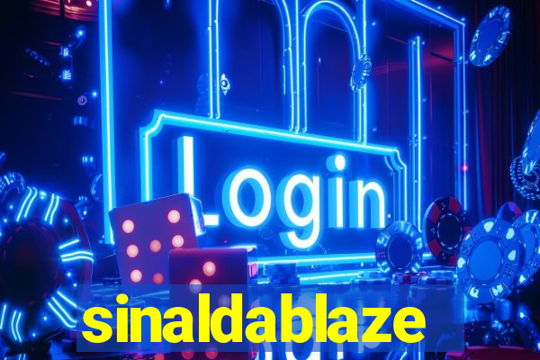 sinaldablaze