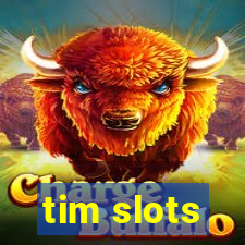 tim slots