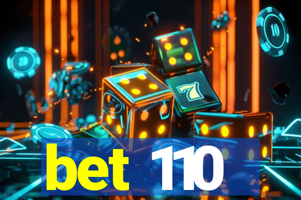 bet 110