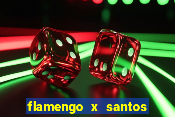 flamengo x santos 2011 jogo completo