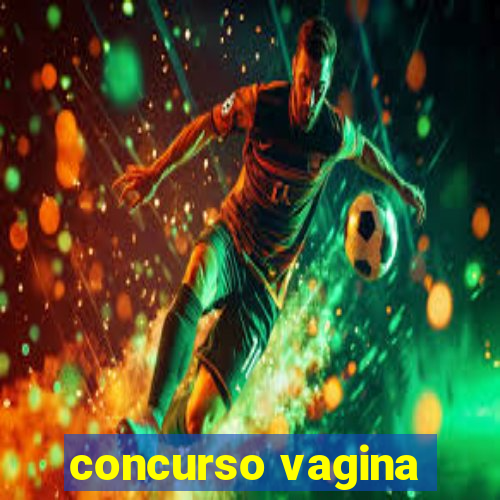 concurso vagina