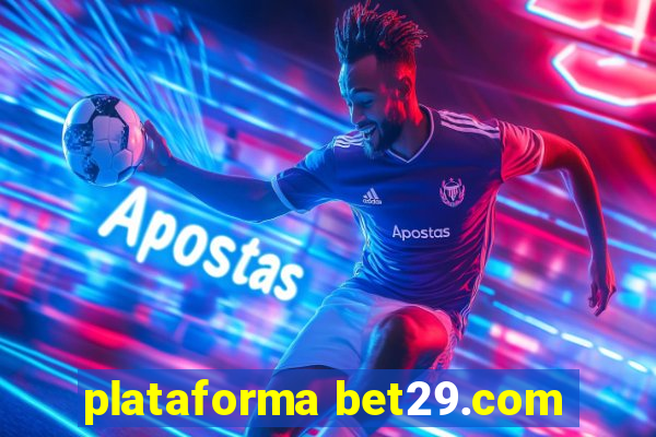 plataforma bet29.com