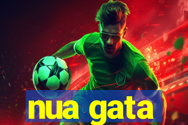 nua gata
