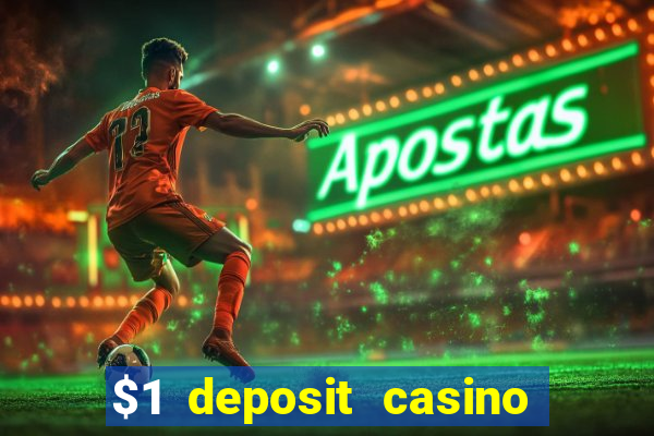 $1 deposit casino 2018 nz