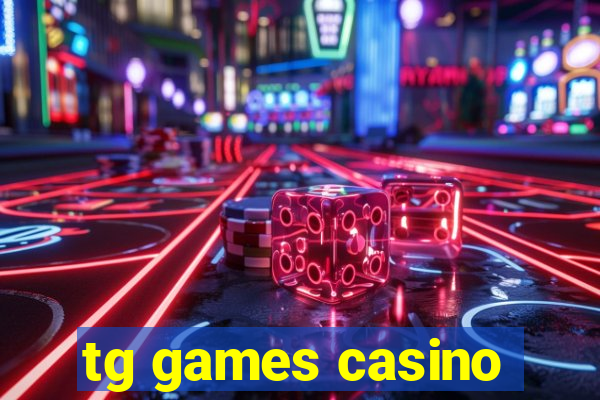 tg games casino