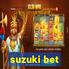 suzuki bet