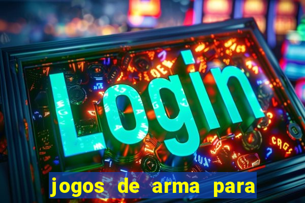 jogos de arma para pc fraco