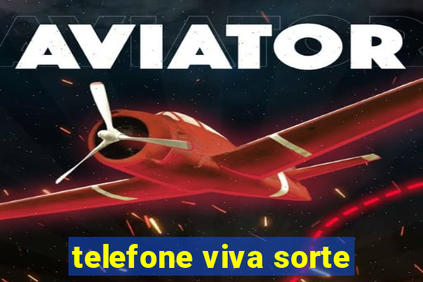 telefone viva sorte