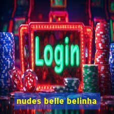 nudes belle belinha