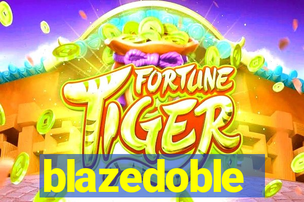 blazedoble