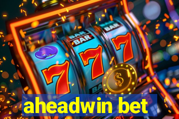 aheadwin bet
