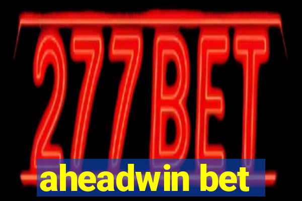 aheadwin bet