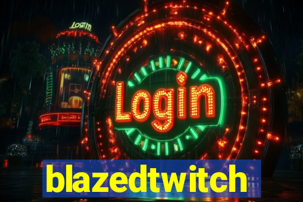 blazedtwitch