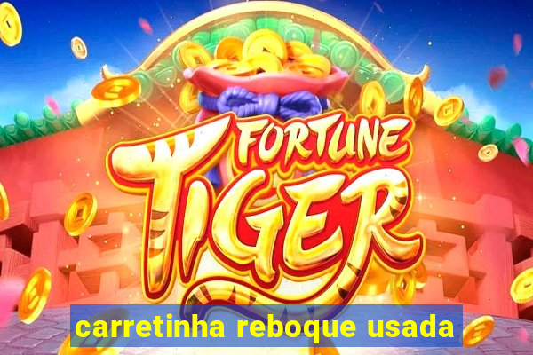 carretinha reboque usada