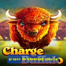 grupos de whatsapp putaria