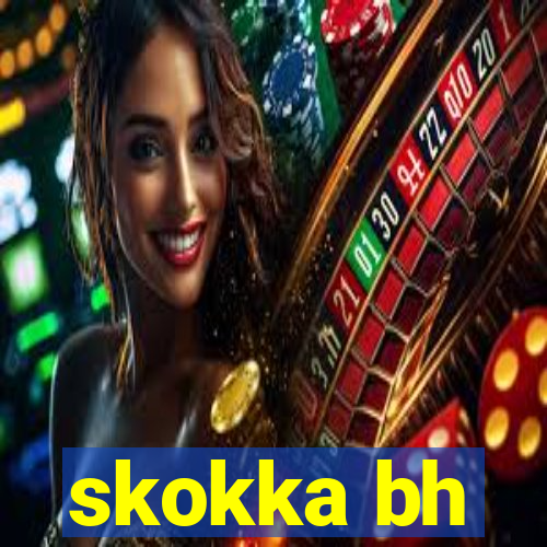 skokka bh