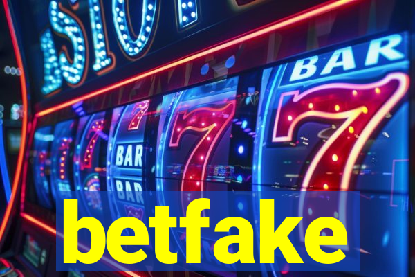 betfake