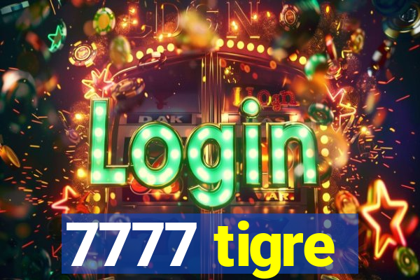 7777 tigre