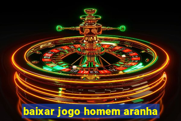 baixar jogo homem aranha