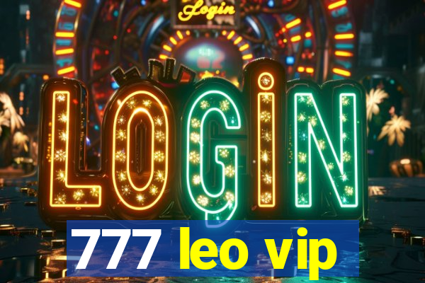 777 leo vip