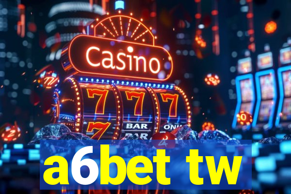 a6bet tw