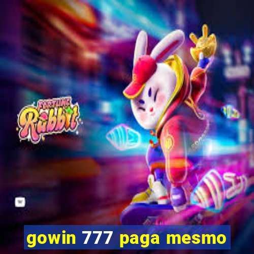 gowin 777 paga mesmo