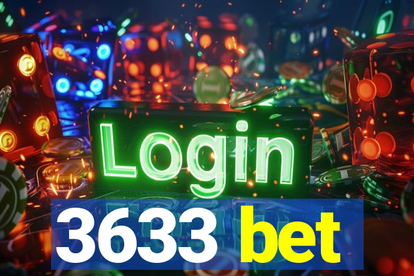 3633 bet