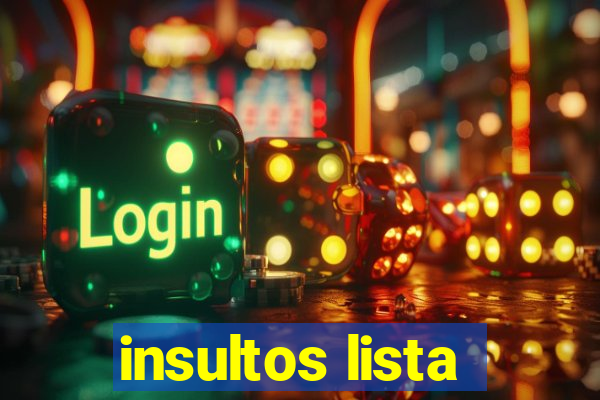 insultos lista