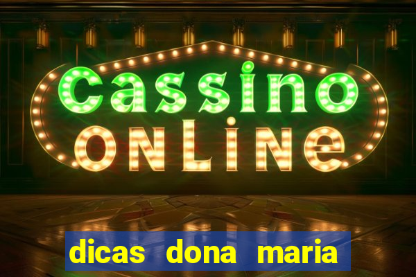 dicas dona maria jogo do bicho