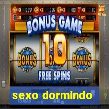 sexo dormindo