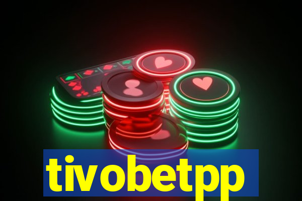 tivobetpp