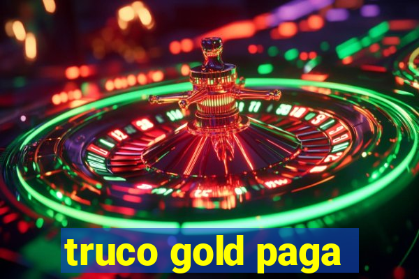truco gold paga