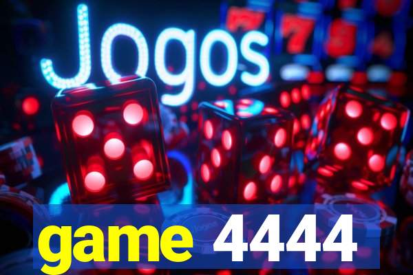 game 4444