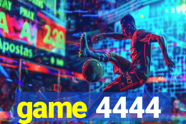 game 4444