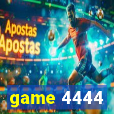 game 4444