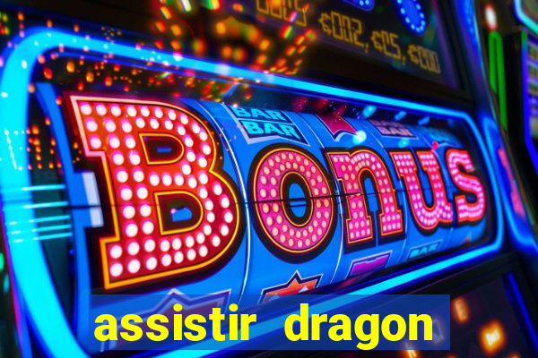 assistir dragon ball kai legendado