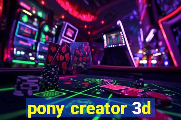pony creator 3d