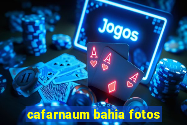 cafarnaum bahia fotos