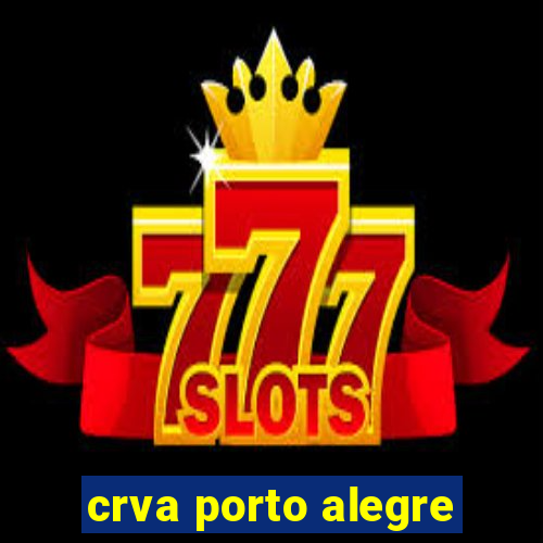 crva porto alegre