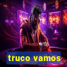 truco vamos
