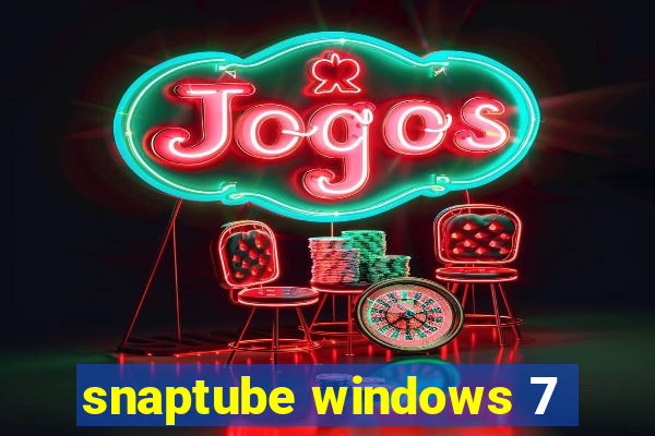 snaptube windows 7